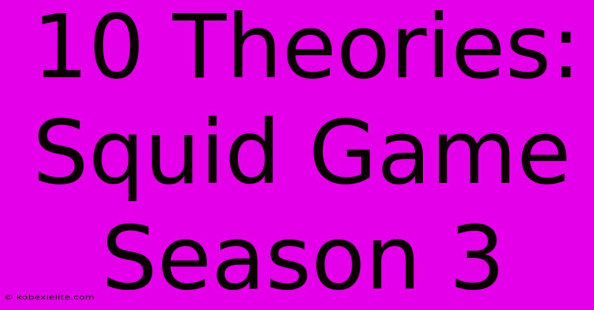 10 Theories: Squid Game Season 3