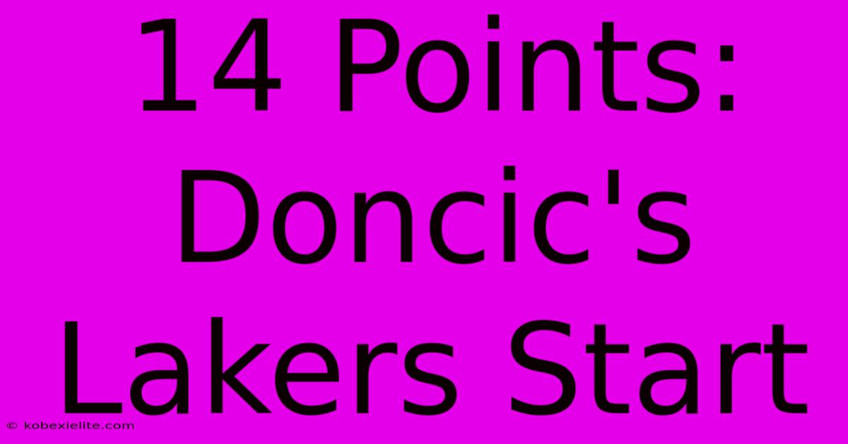 14 Points: Doncic's Lakers Start