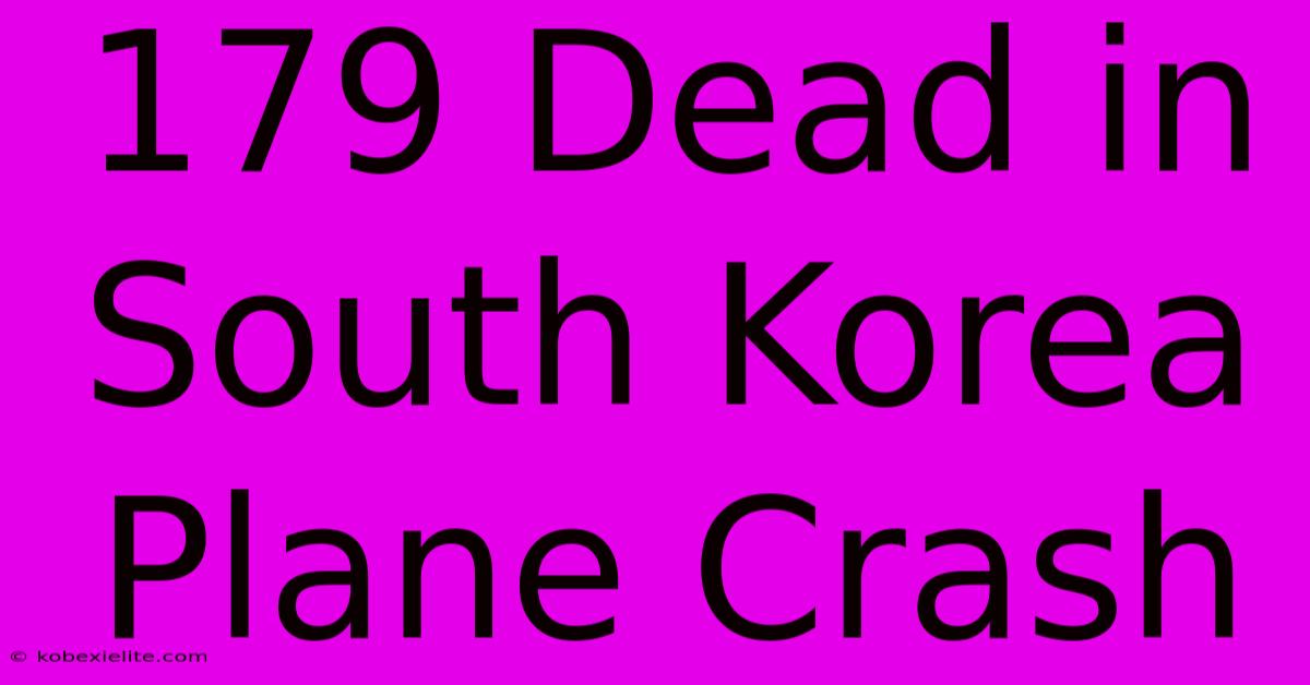 179 Dead In South Korea Plane Crash