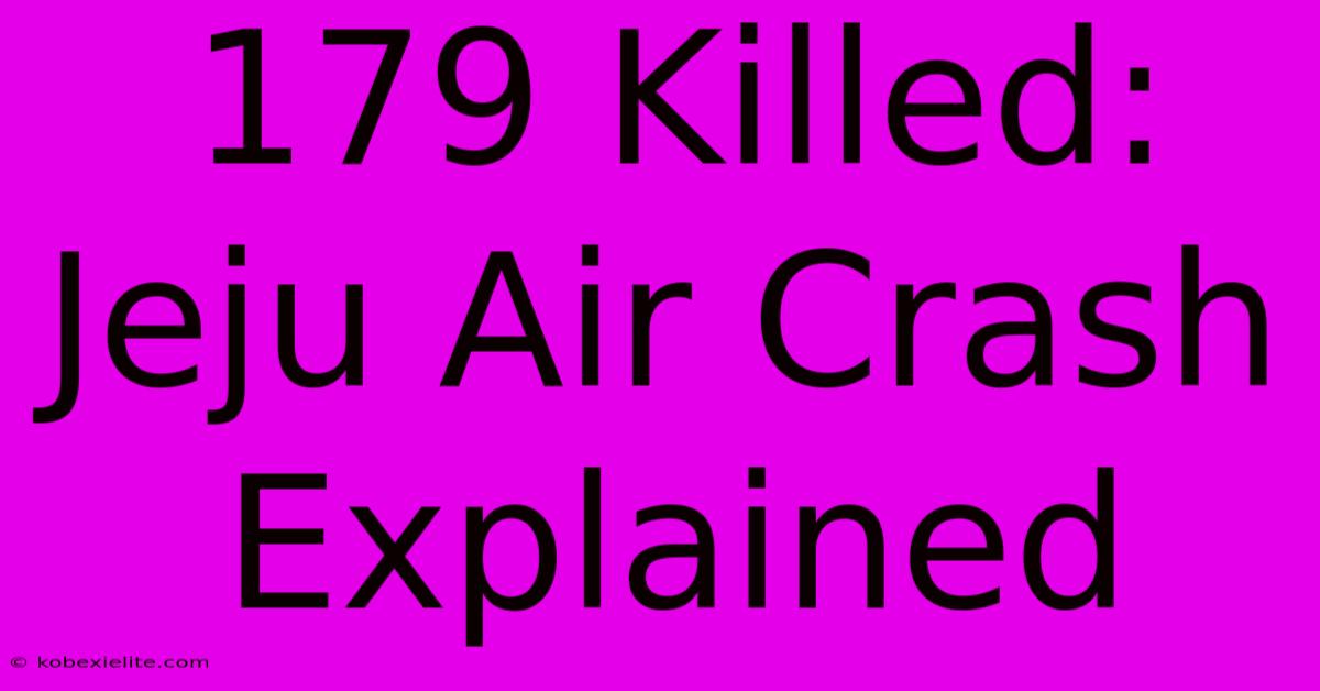 179 Killed: Jeju Air Crash Explained