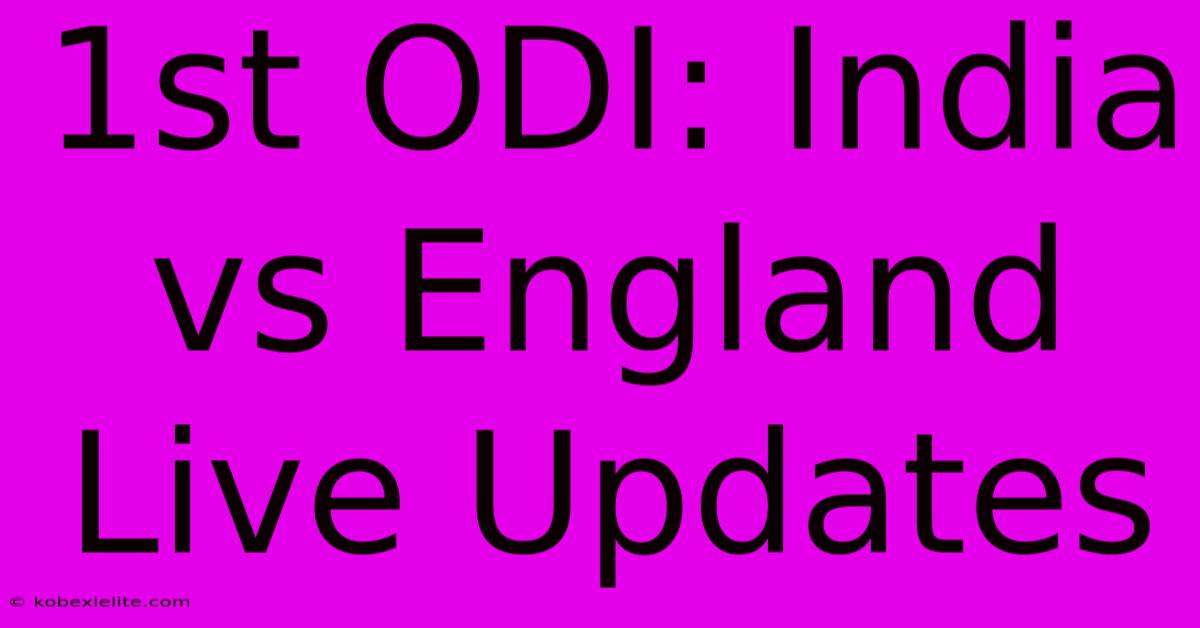 1st ODI: India Vs England Live Updates