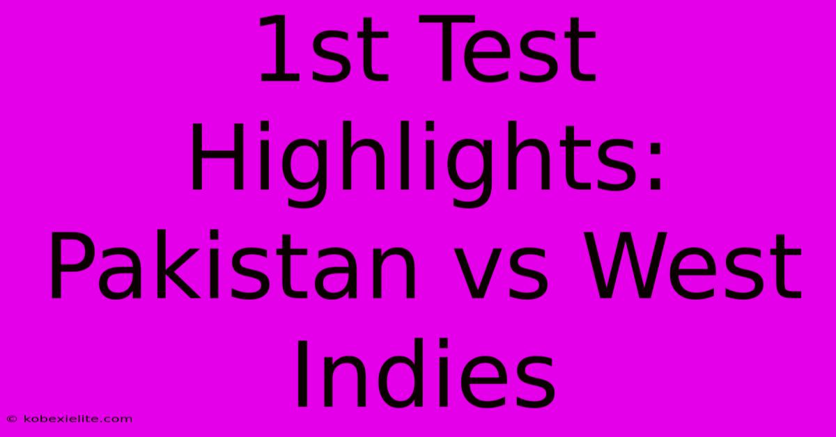 1st Test Highlights: Pakistan Vs West Indies