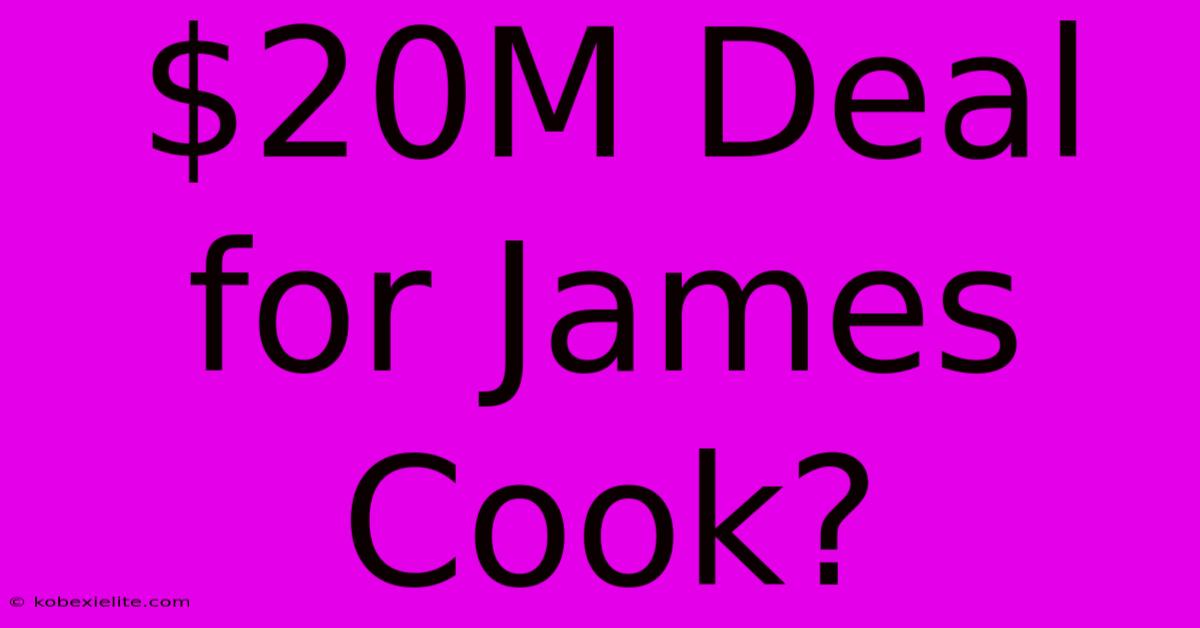 $20M Deal For James Cook?