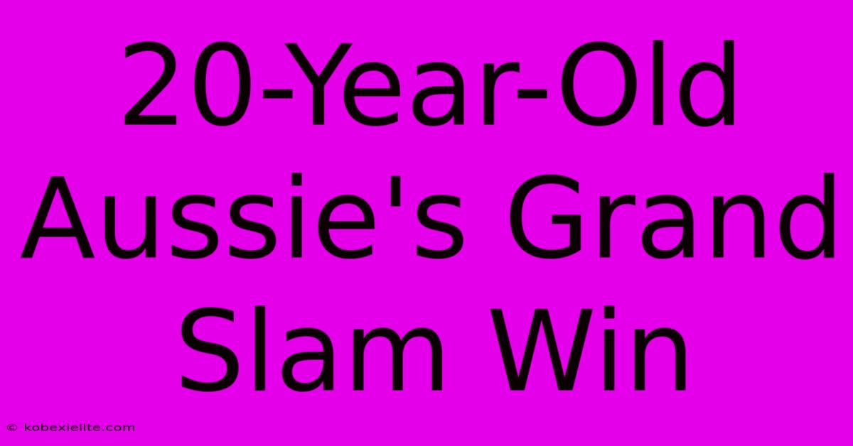 20-Year-Old Aussie's Grand Slam Win