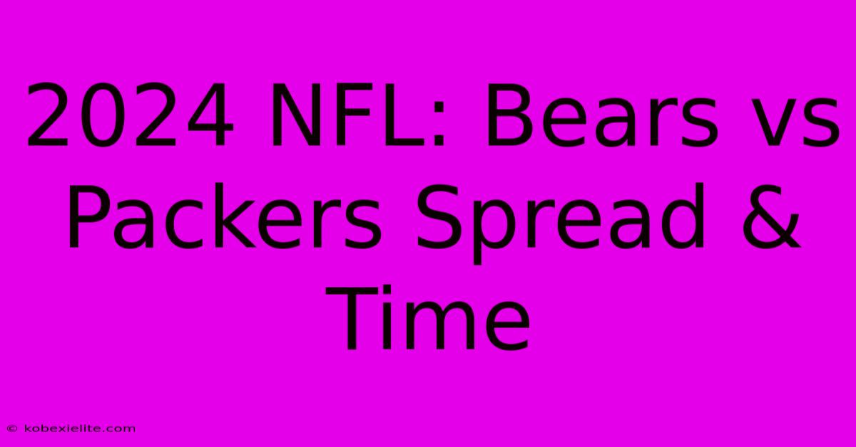 2024 NFL: Bears Vs Packers Spread & Time