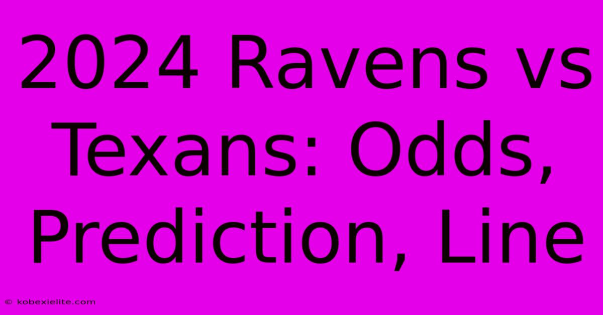 2024 Ravens Vs Texans: Odds, Prediction, Line