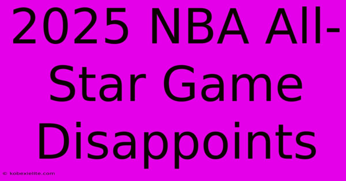 2025 NBA All-Star Game Disappoints