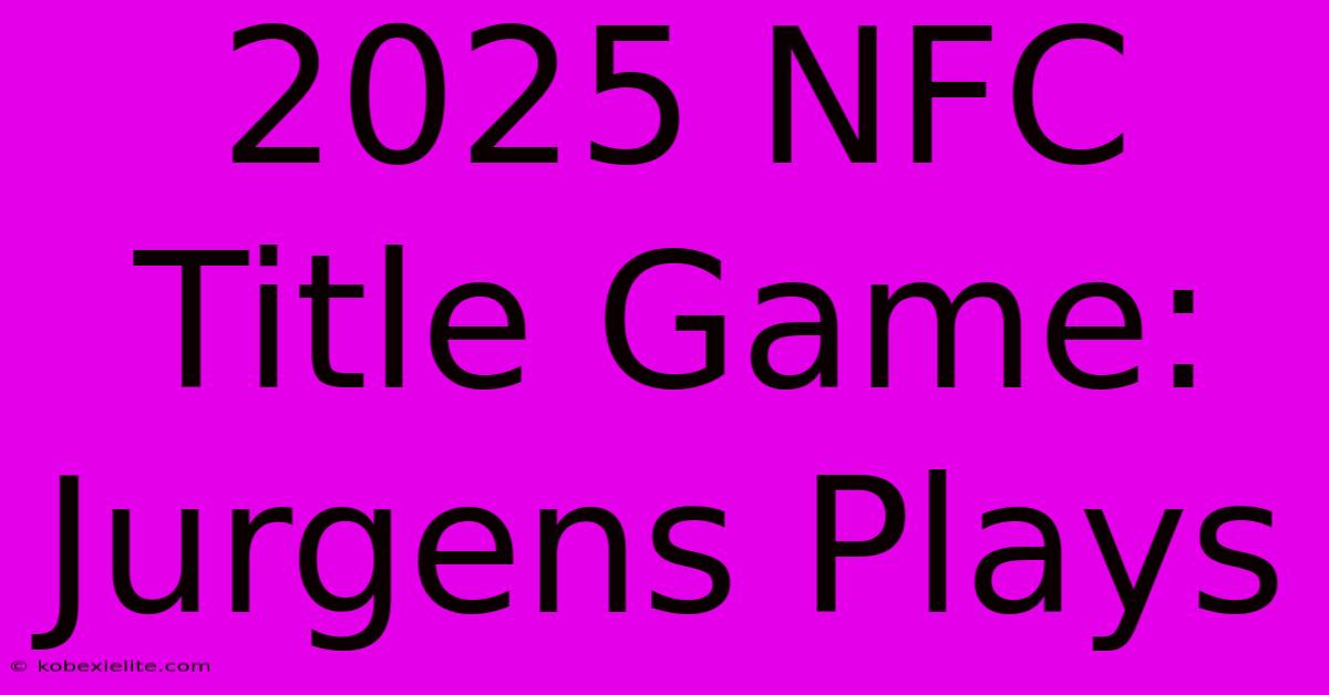 2025 NFC Title Game: Jurgens Plays