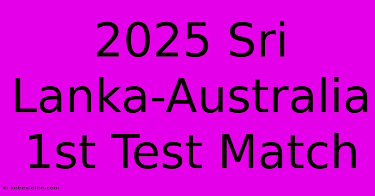 2025 Sri Lanka-Australia 1st Test Match