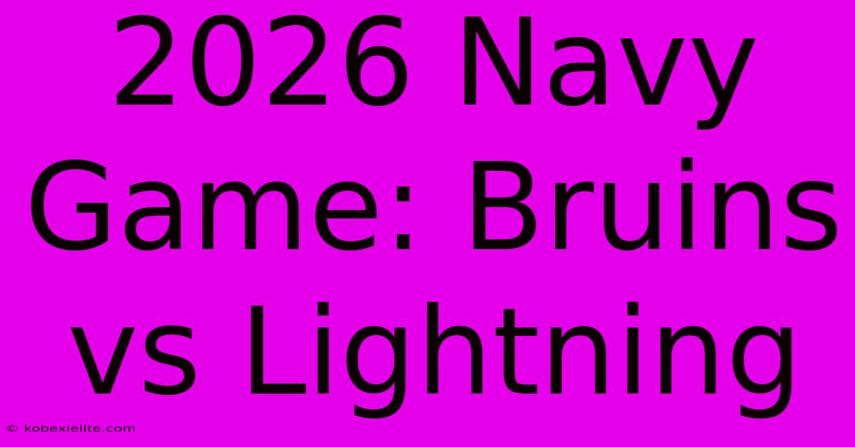 2026 Navy Game: Bruins Vs Lightning