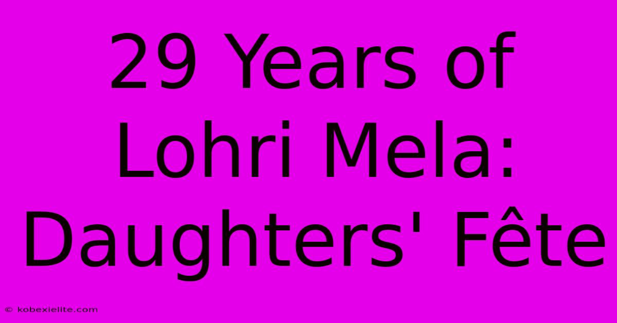 29 Years Of Lohri Mela: Daughters' Fête