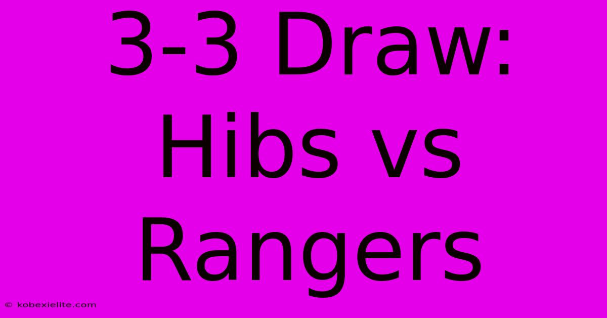 3-3 Draw: Hibs Vs Rangers