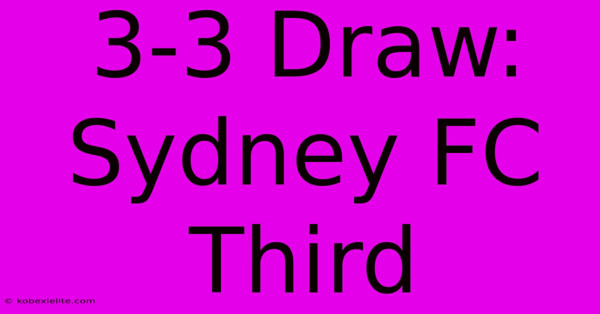 3-3 Draw: Sydney FC Third