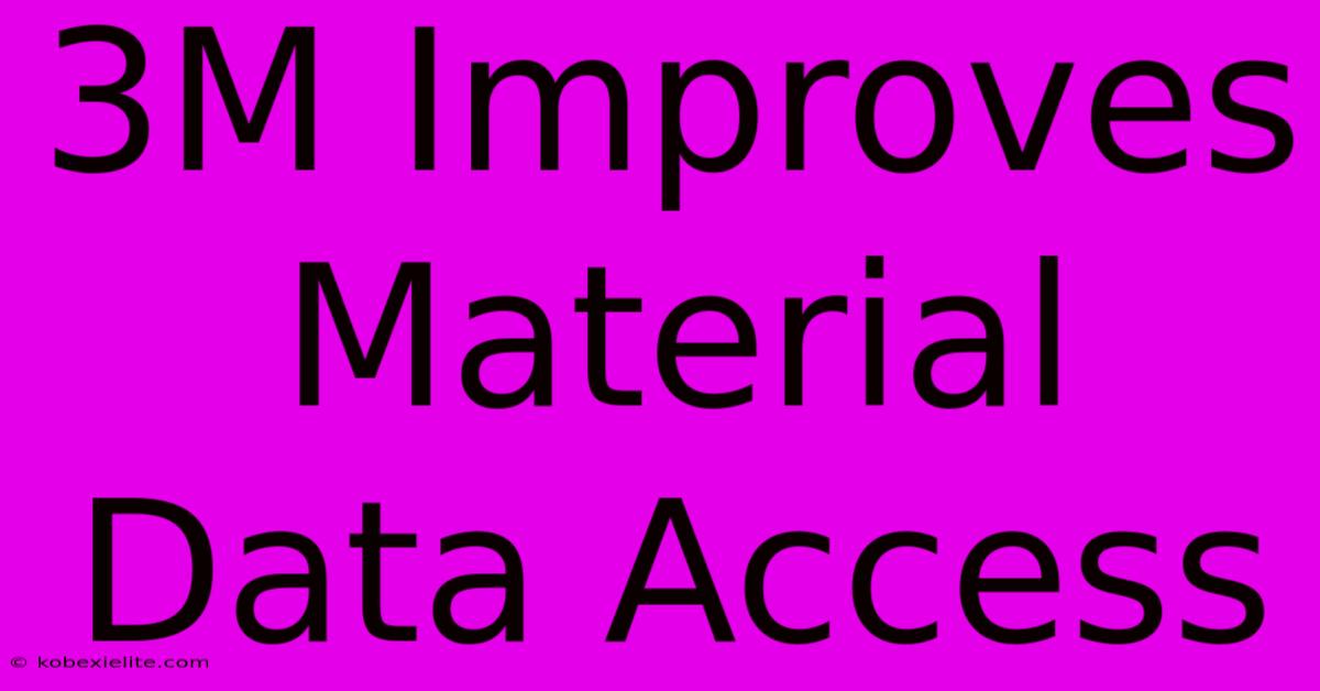 3M Improves Material Data Access