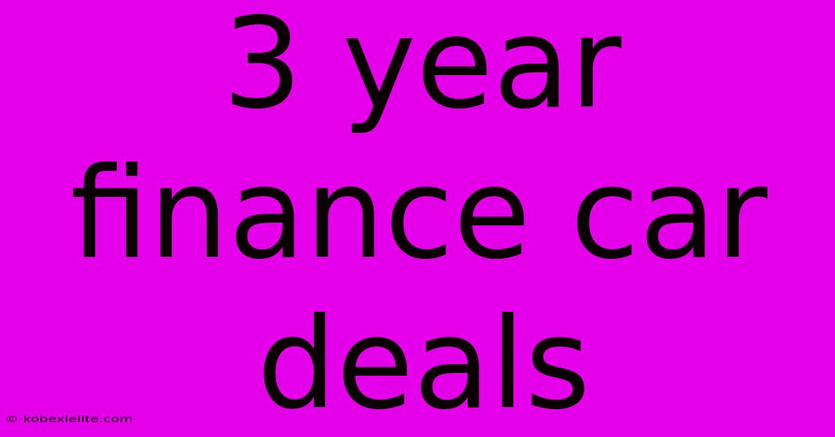 3 Year Finance Car Deals 3 Year Finance Car Deals