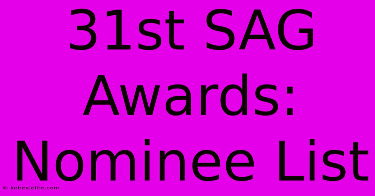 31st SAG Awards: Nominee List