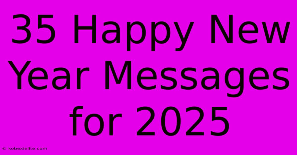 35 Happy New Year Messages For 2025