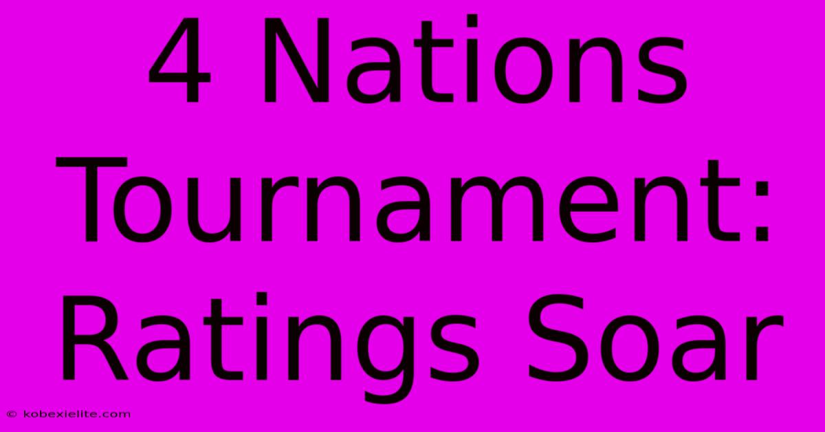 4 Nations Tournament: Ratings Soar