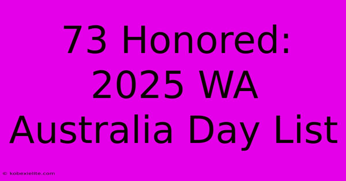 73 Honored: 2025 WA Australia Day List