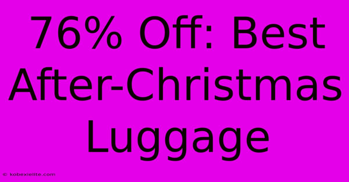 76% Off: Best After-Christmas Luggage