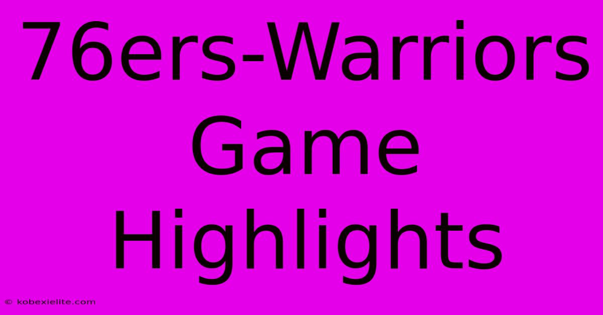 76ers-Warriors Game Highlights