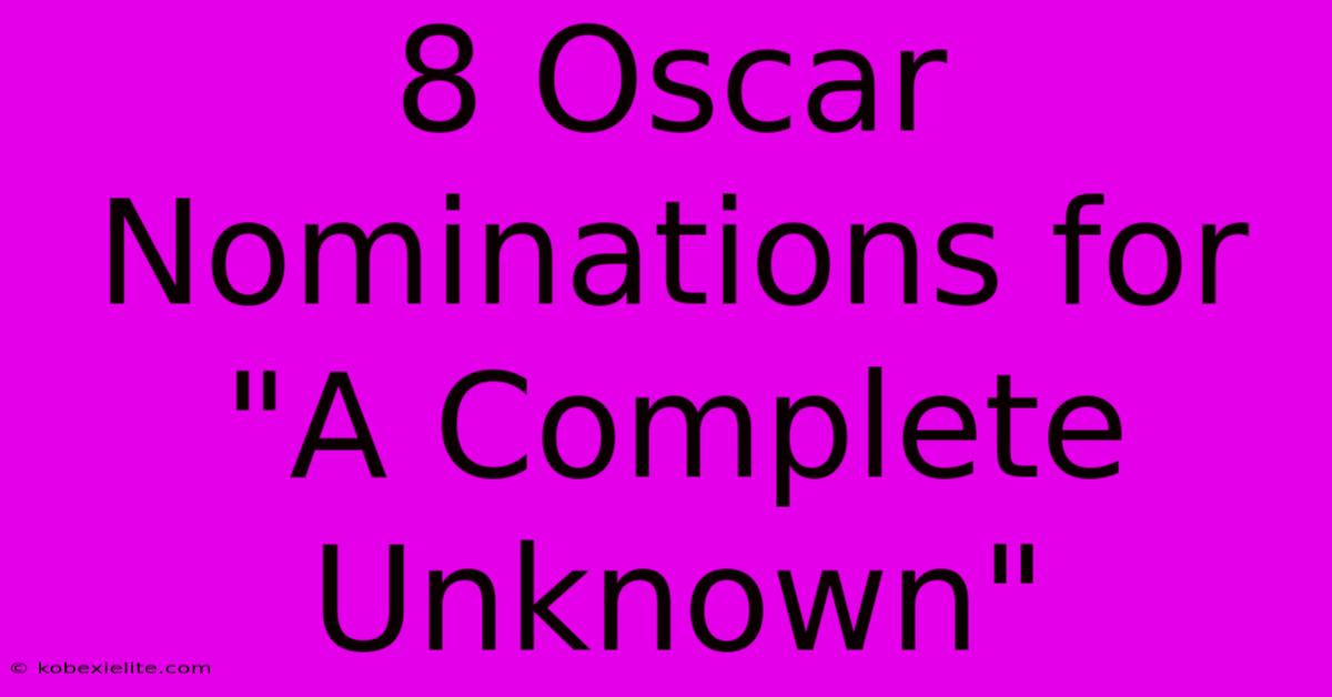 8 Oscar Nominations For 