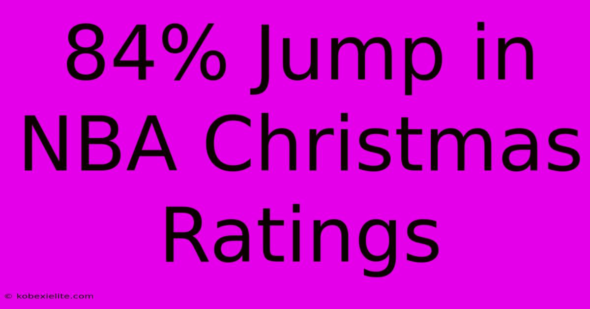 84% Jump In NBA Christmas Ratings