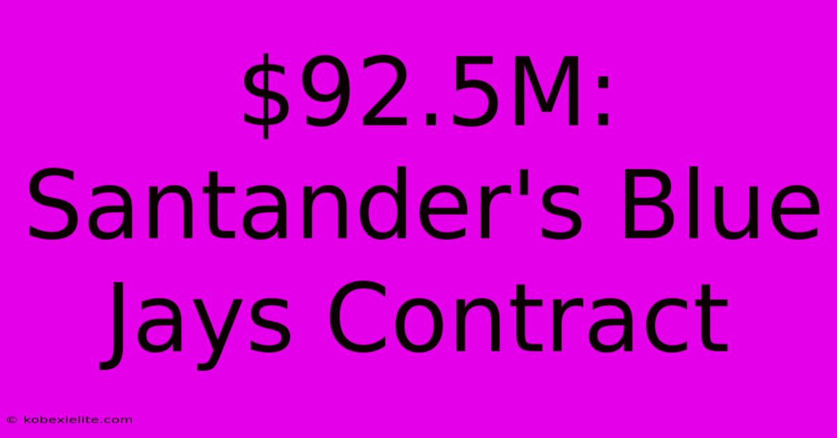 $92.5M: Santander's Blue Jays Contract