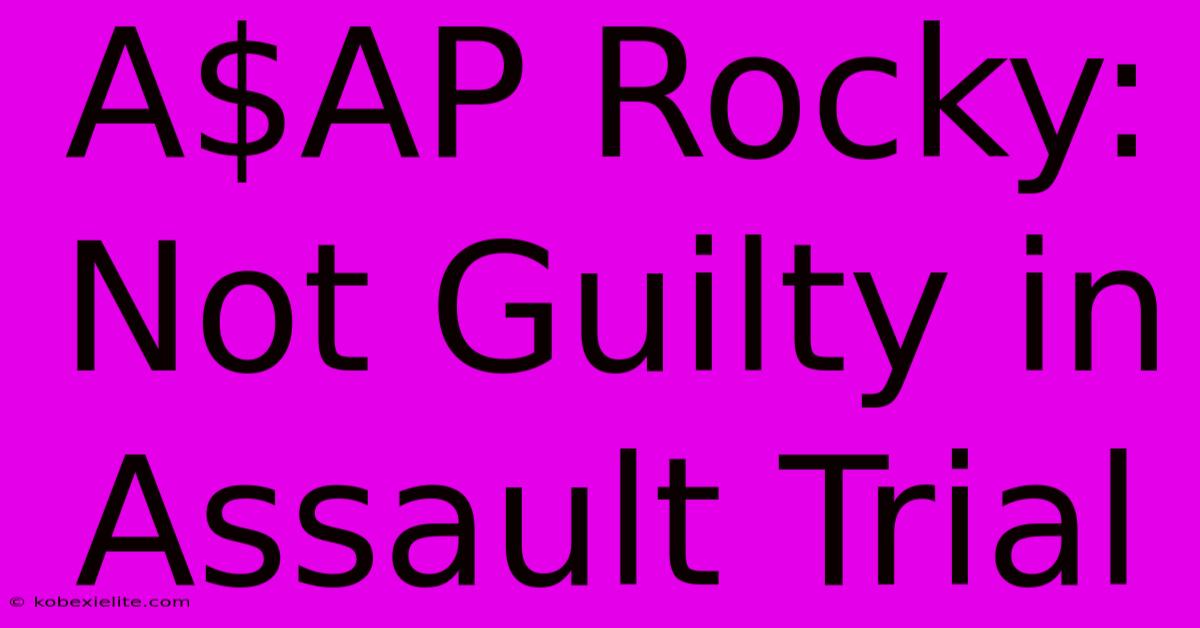 A$AP Rocky: Not Guilty In Assault Trial