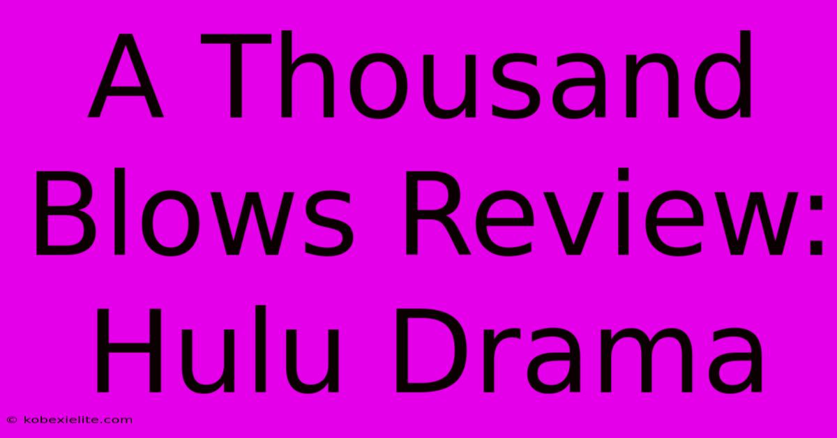 A Thousand Blows Review: Hulu Drama