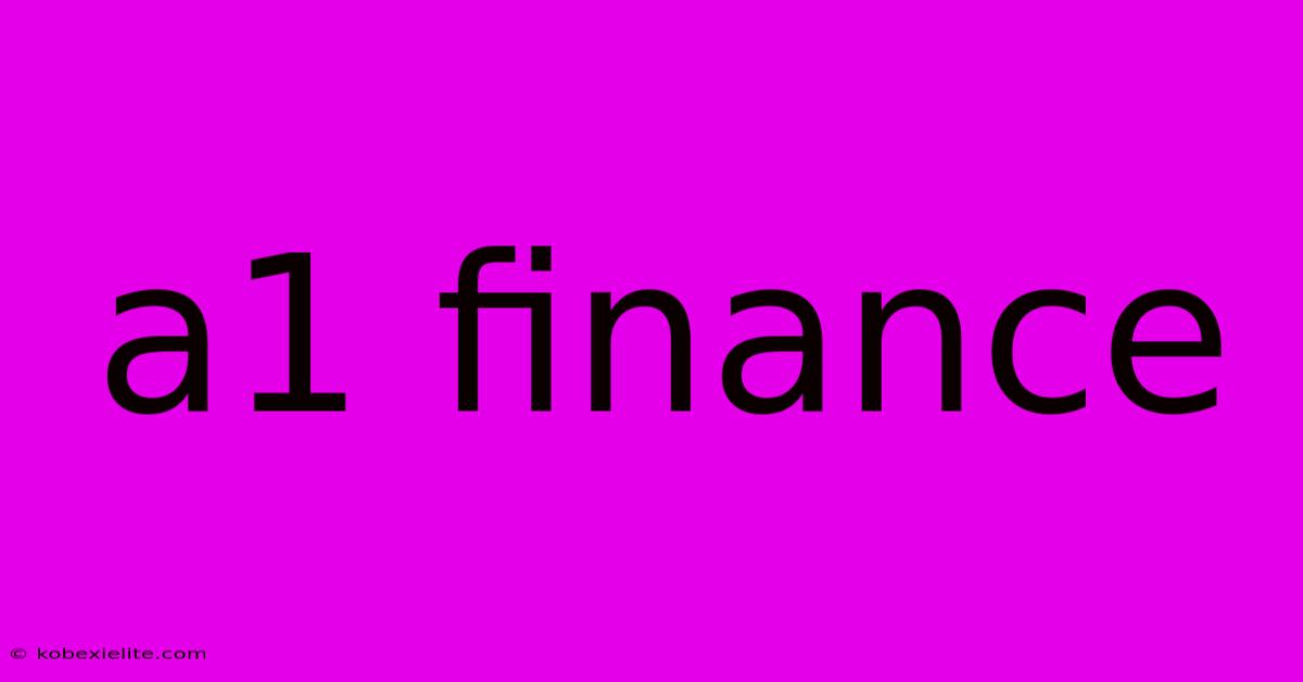 A1 Finance A1 Finance