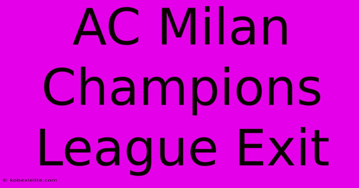 AC Milan Champions League Exit