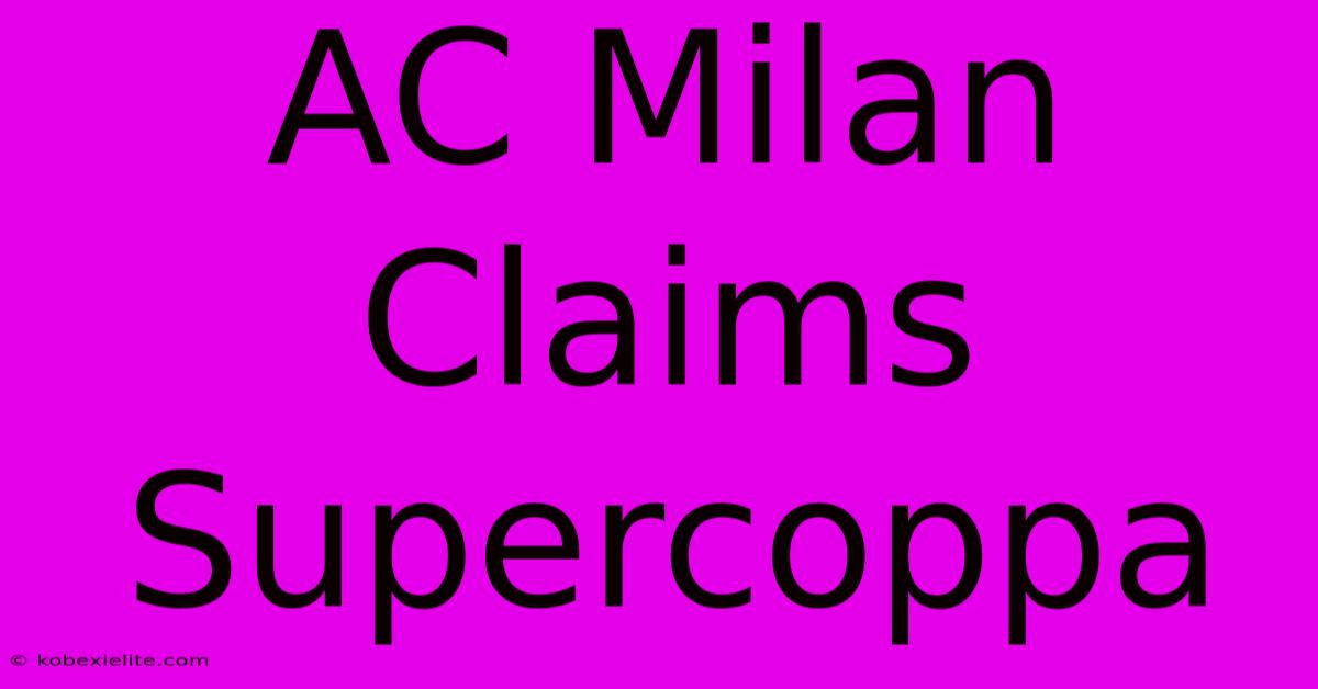 AC Milan Claims Supercoppa