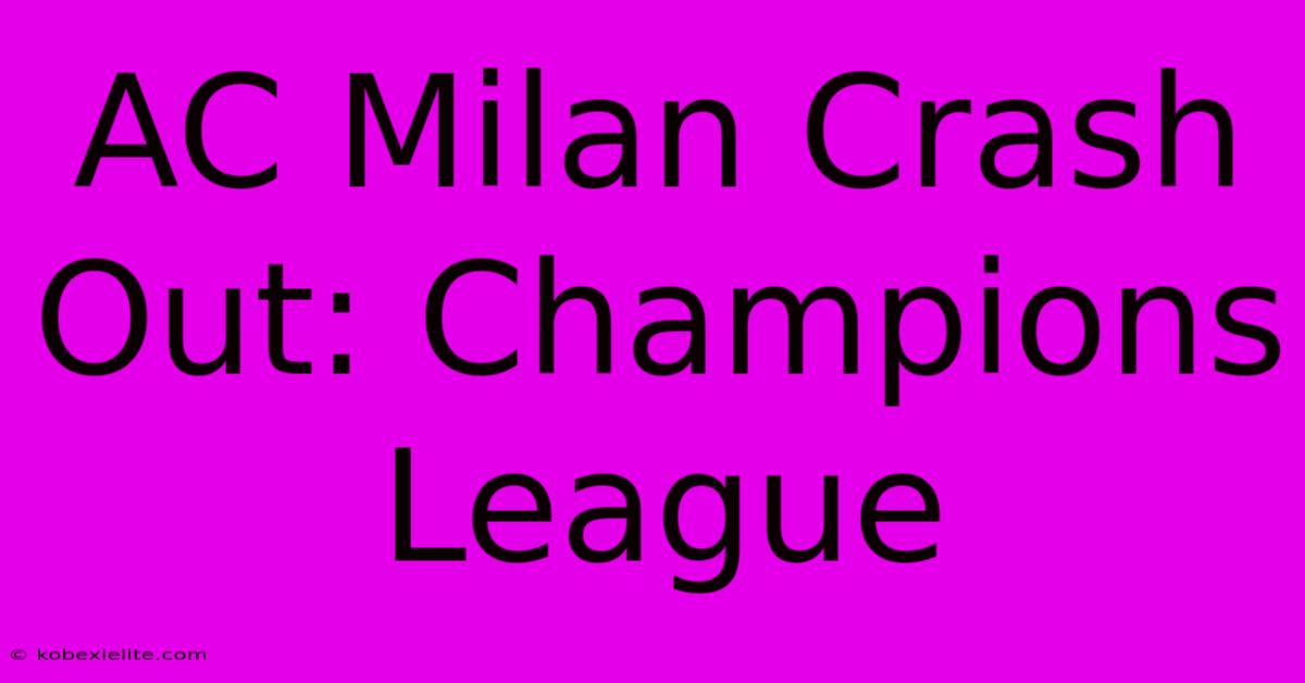 AC Milan Crash Out: Champions League