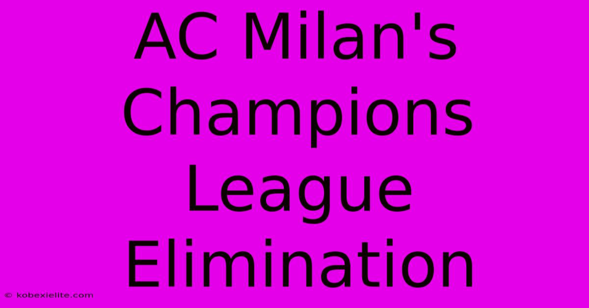 AC Milan's Champions League Elimination