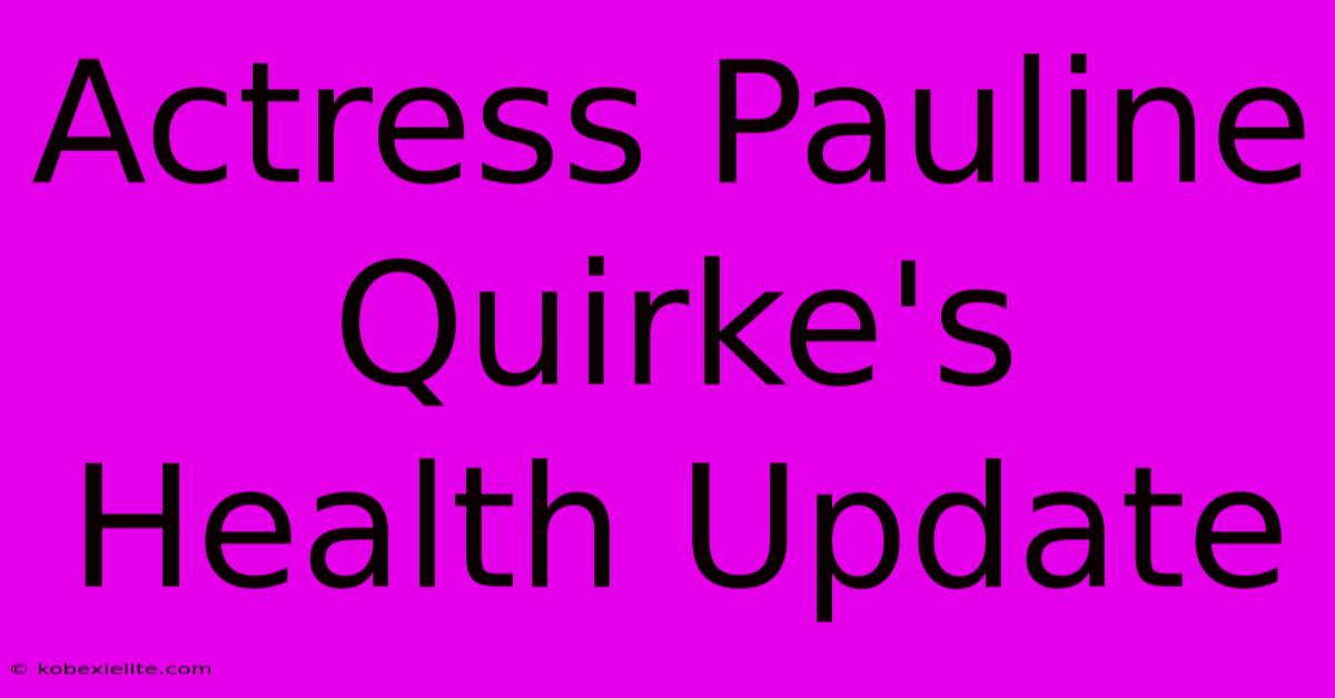 Actress Pauline Quirke's Health Update