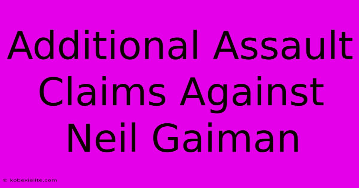 Additional Assault Claims Against Neil Gaiman