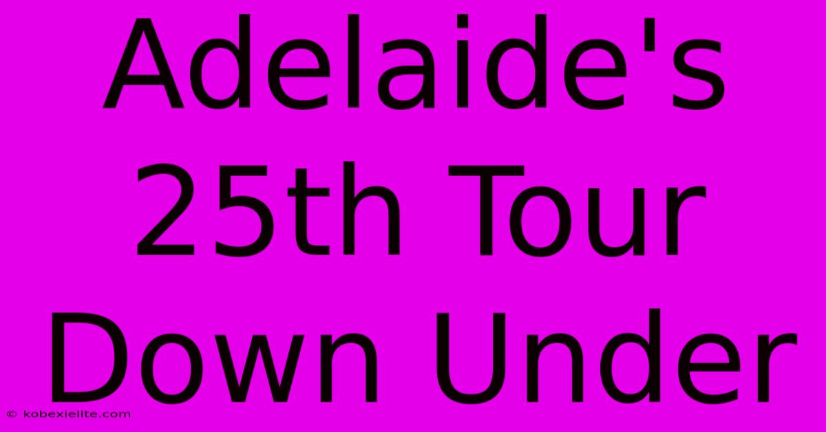 Adelaide's 25th Tour Down Under