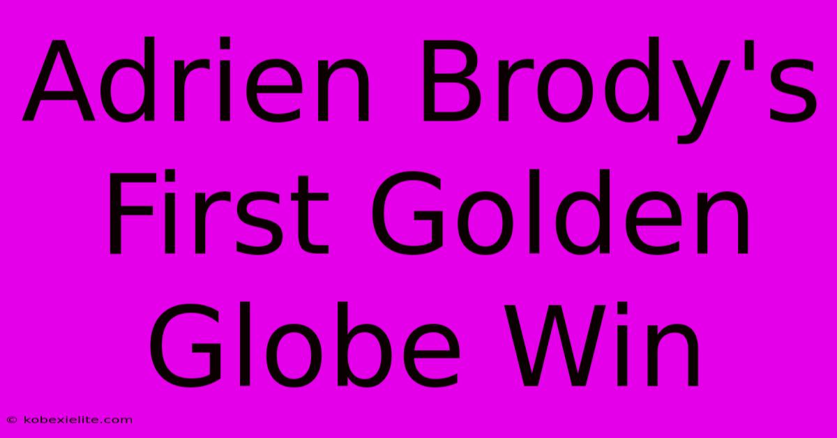 Adrien Brody's First Golden Globe Win