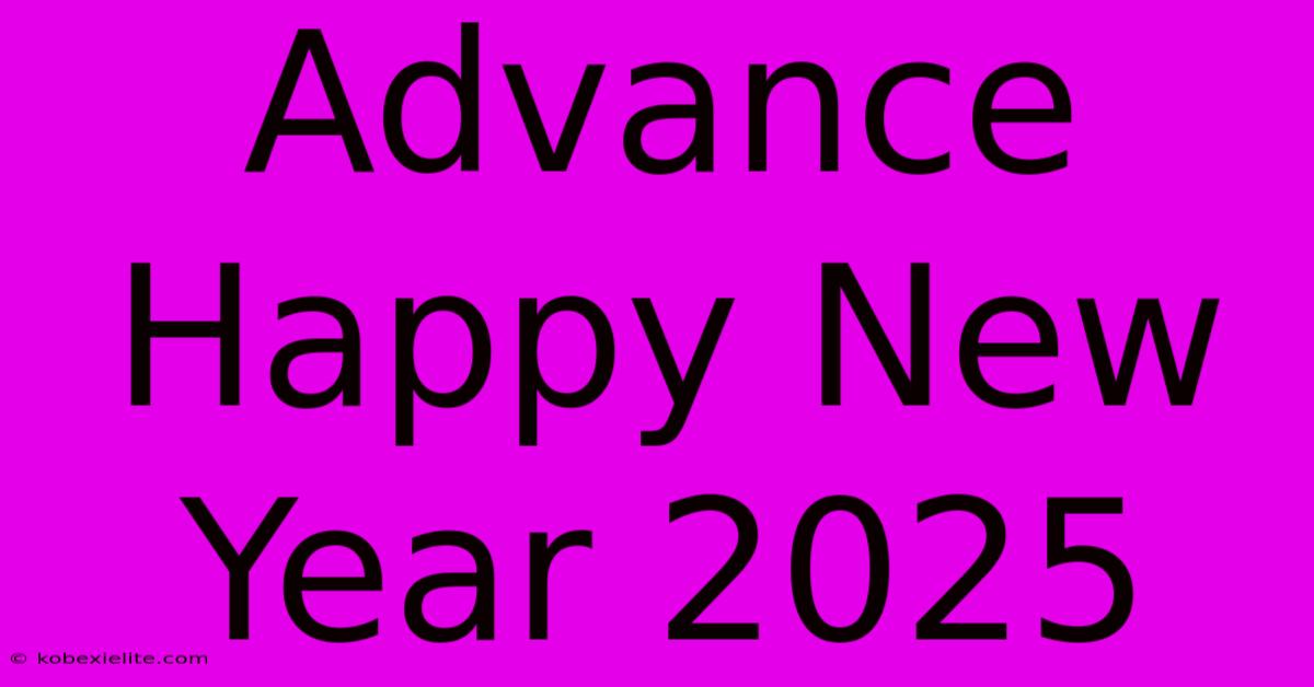 Advance Happy New Year 2025