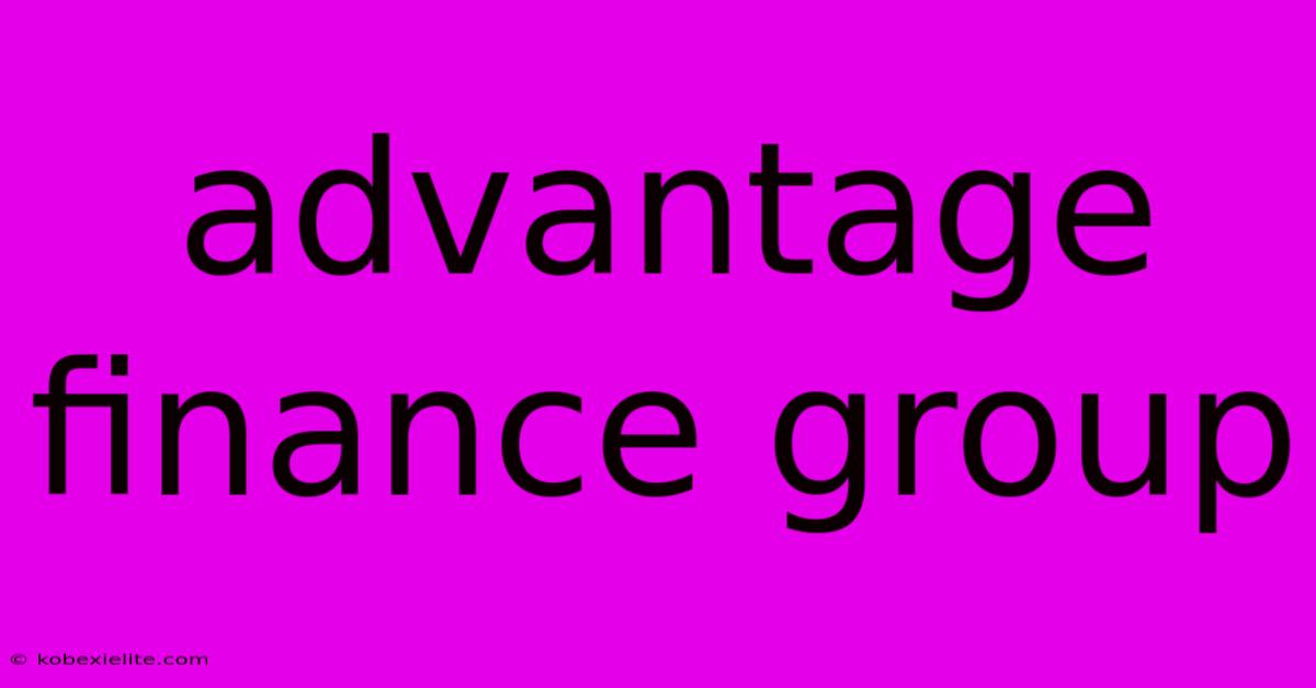 Advantage Finance Group Advantage Finance Group