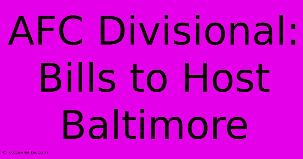 AFC Divisional: Bills To Host Baltimore