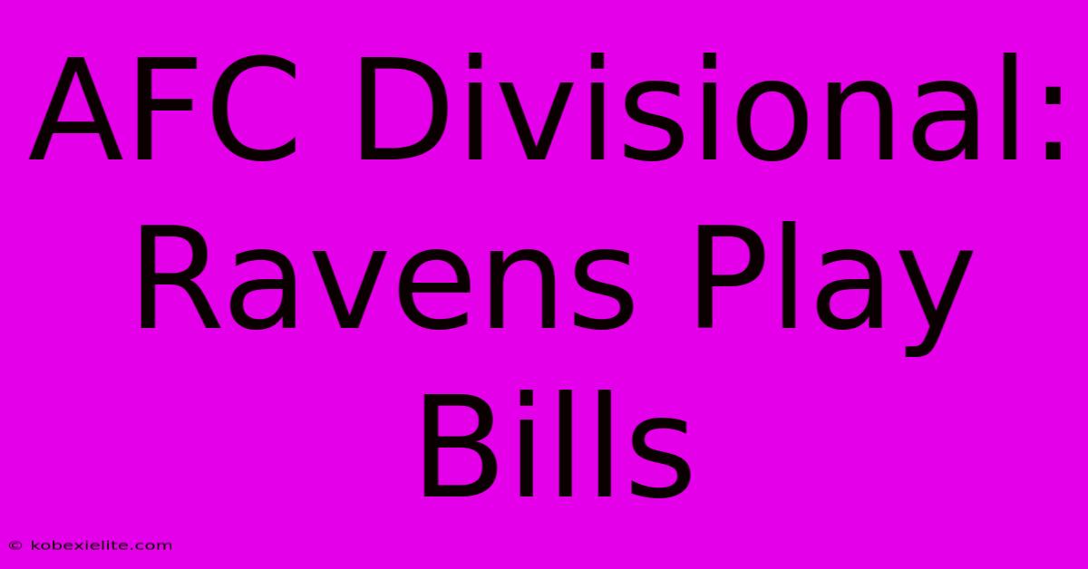 AFC Divisional: Ravens Play Bills