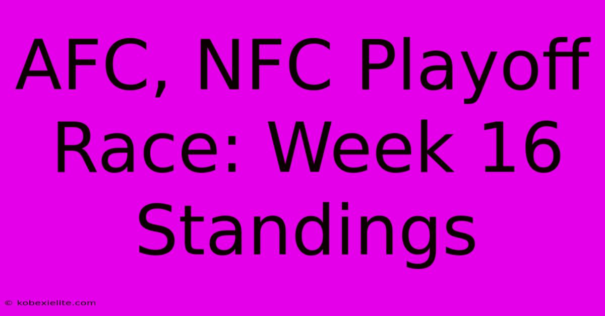 AFC, NFC Playoff Race: Week 16 Standings