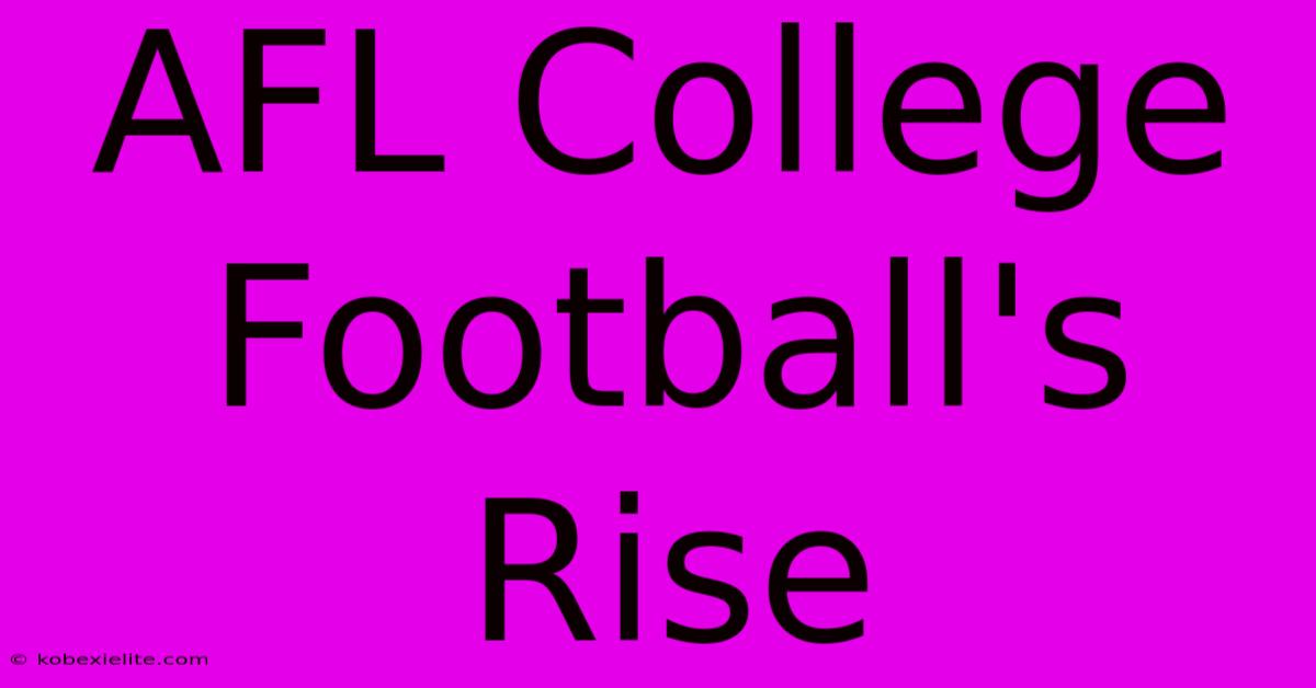 AFL College Football's Rise