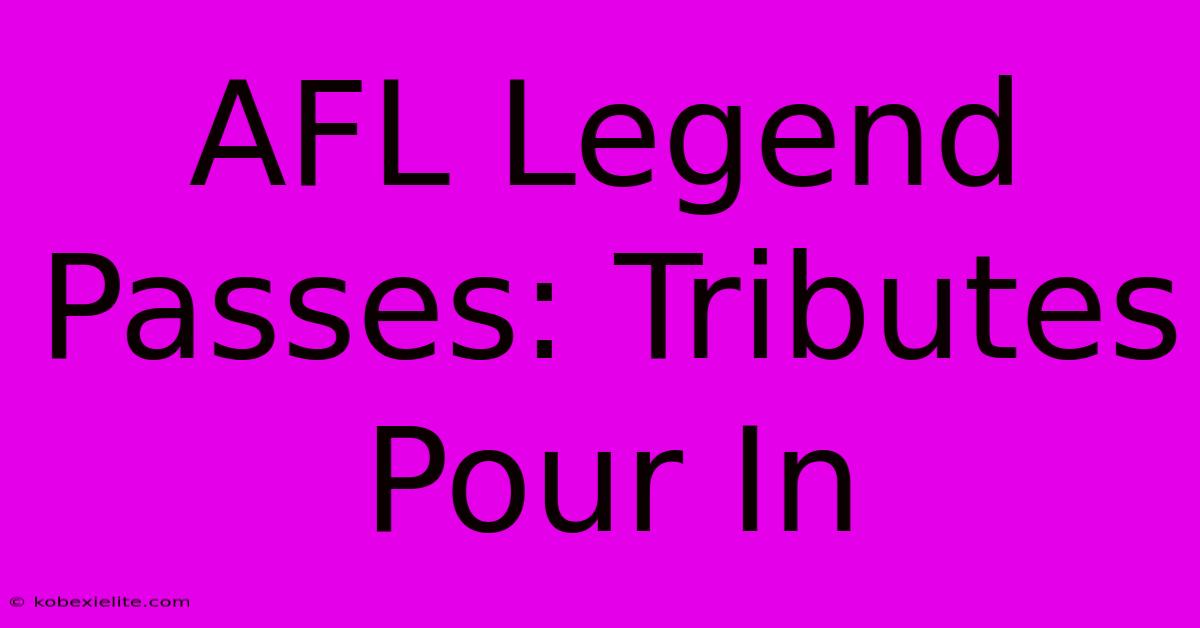 AFL Legend Passes: Tributes Pour In