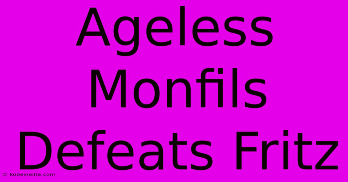 Ageless Monfils Defeats Fritz