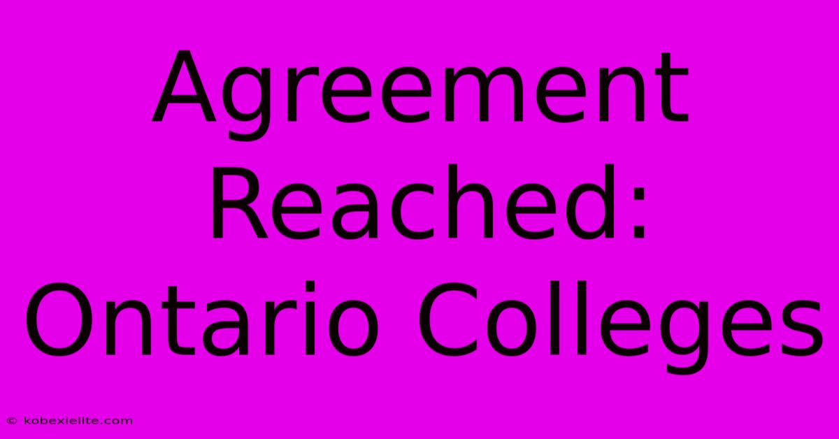 Agreement Reached: Ontario Colleges