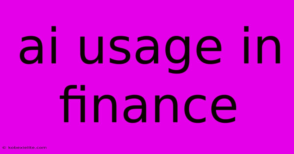 Ai Usage In Finance Ai Usage In Finance