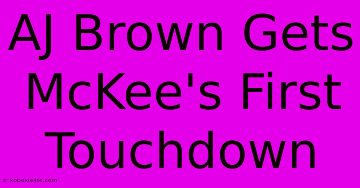 AJ Brown Gets McKee's First Touchdown